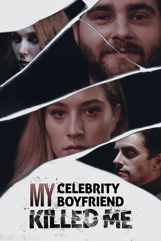 My Celebrity Boyfriend Killed Me