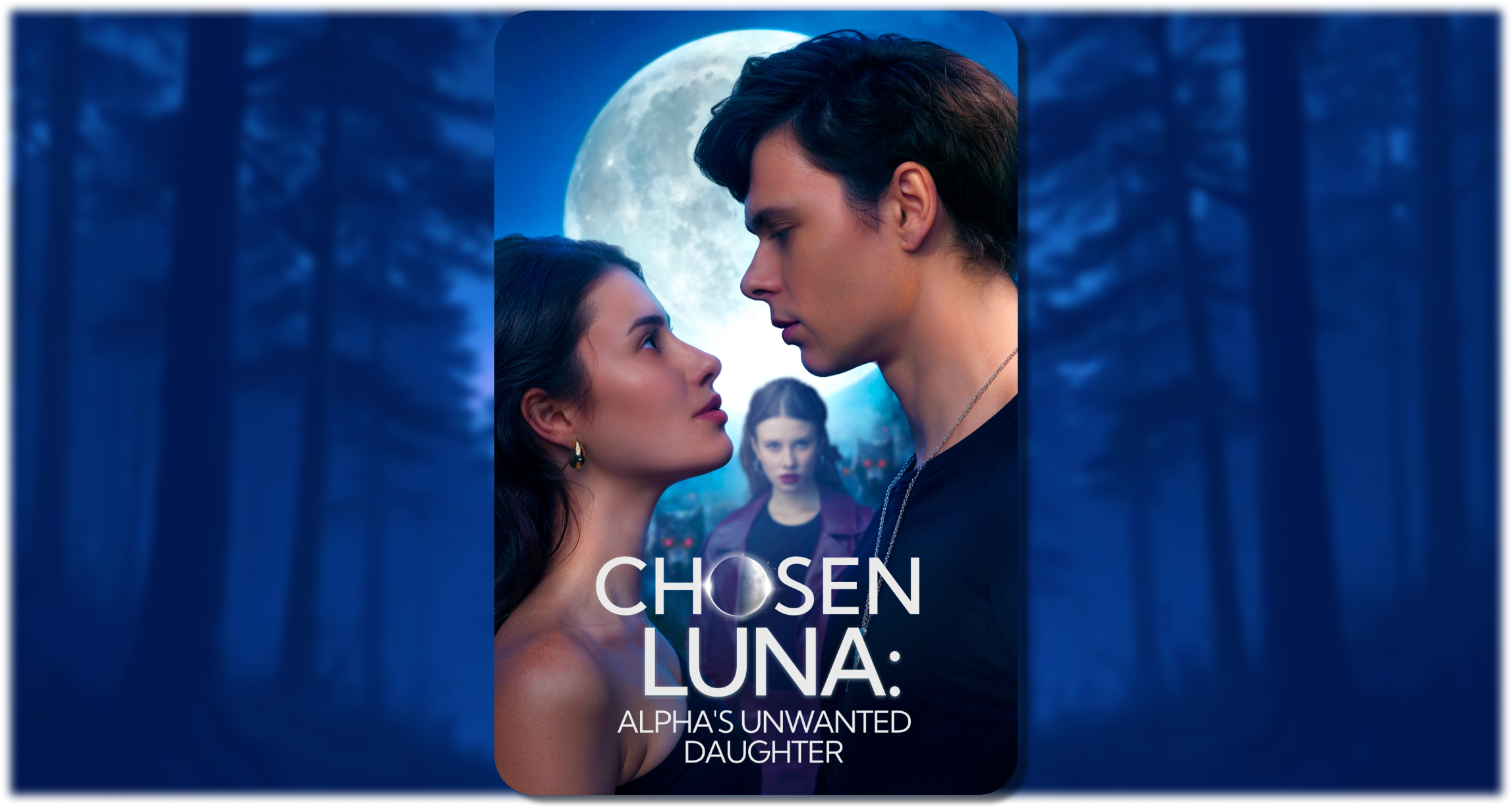 The Chosen Luna: Alpha’s Unwanted Daughter