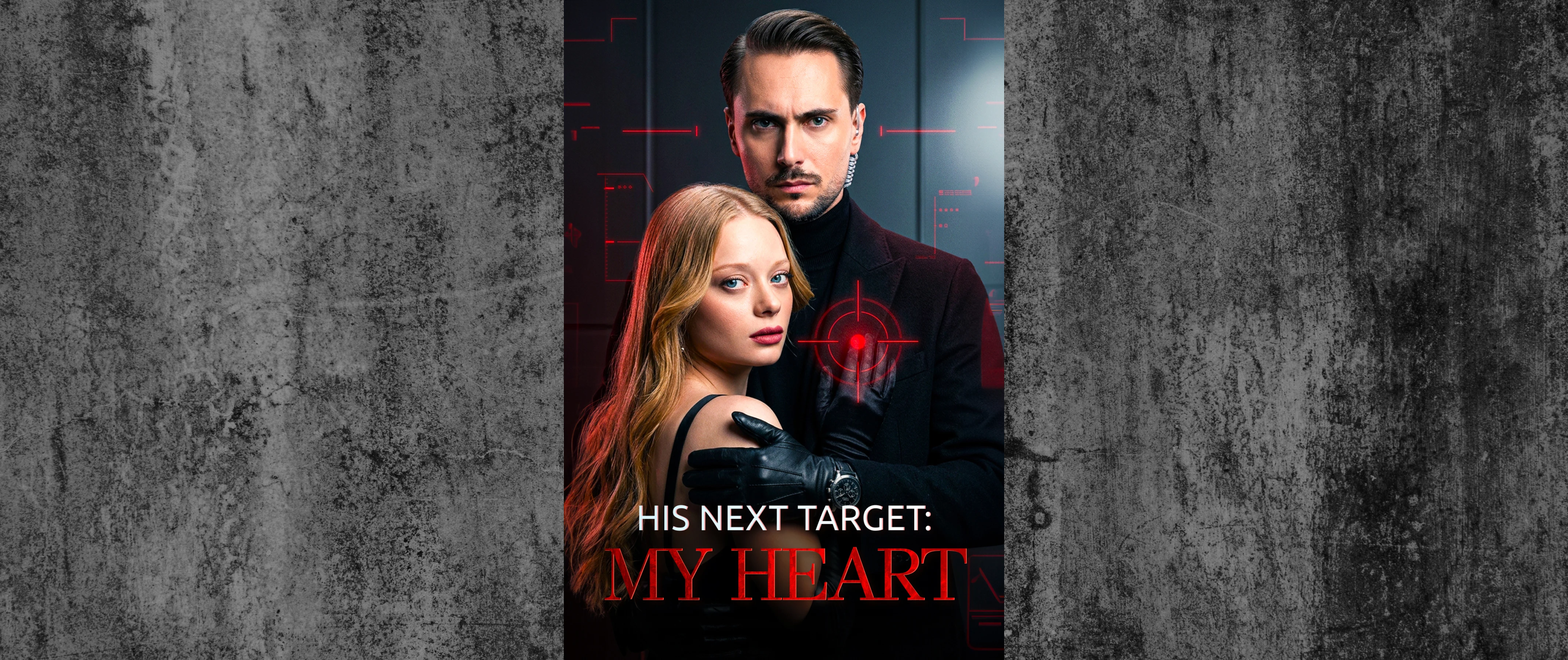 His Next Target: My Heart